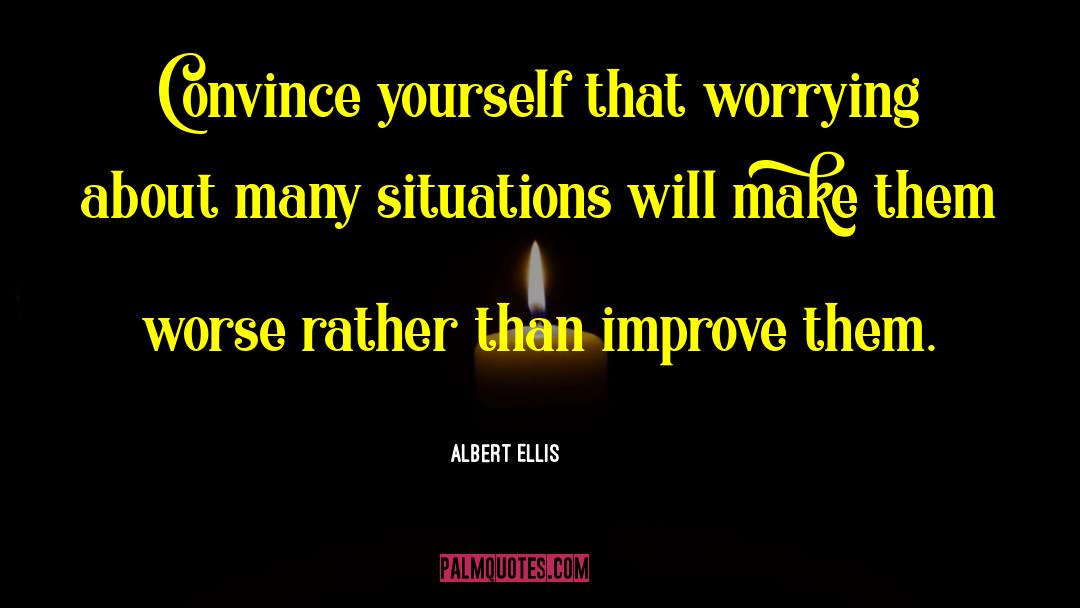 Conquer Anxiety quotes by Albert Ellis