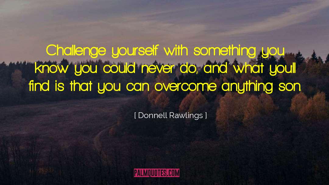 Conquer Challenges quotes by Donnell Rawlings