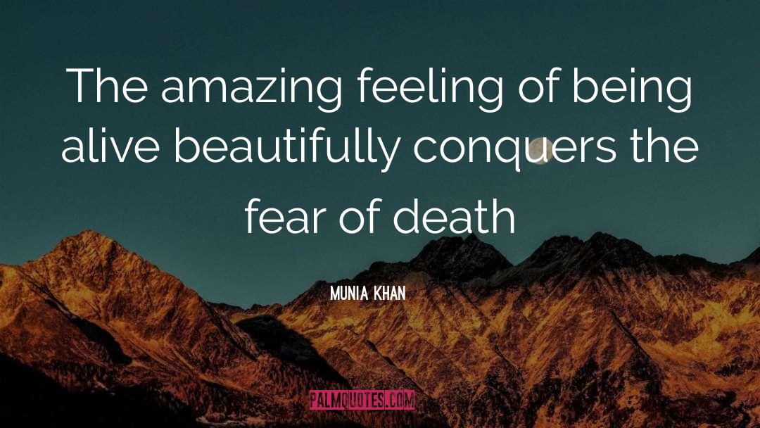 Conquer Fear quotes by Munia Khan