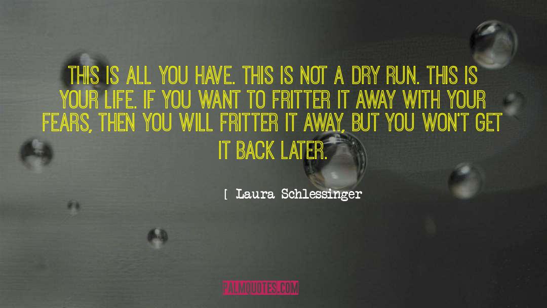 Conquer Fear quotes by Laura Schlessinger