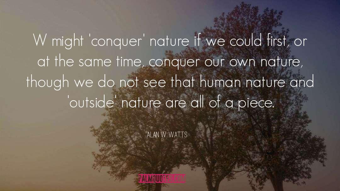Conquer quotes by Alan W. Watts