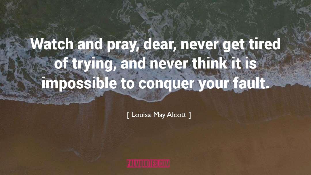 Conquer quotes by Louisa May Alcott