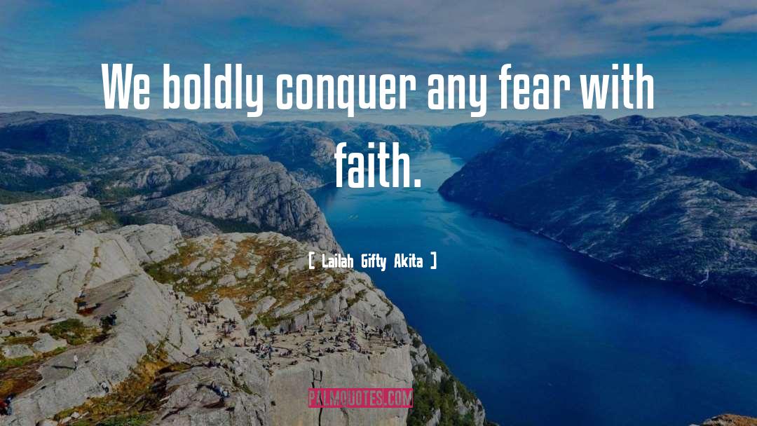 Conquer quotes by Lailah Gifty Akita