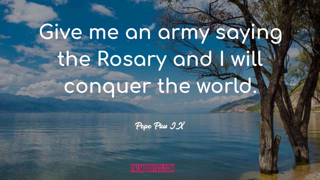 Conquer The World quotes by Pope Pius IX