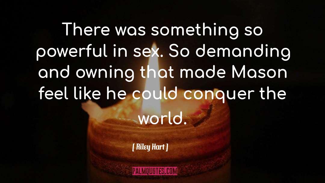 Conquer The World quotes by Riley Hart