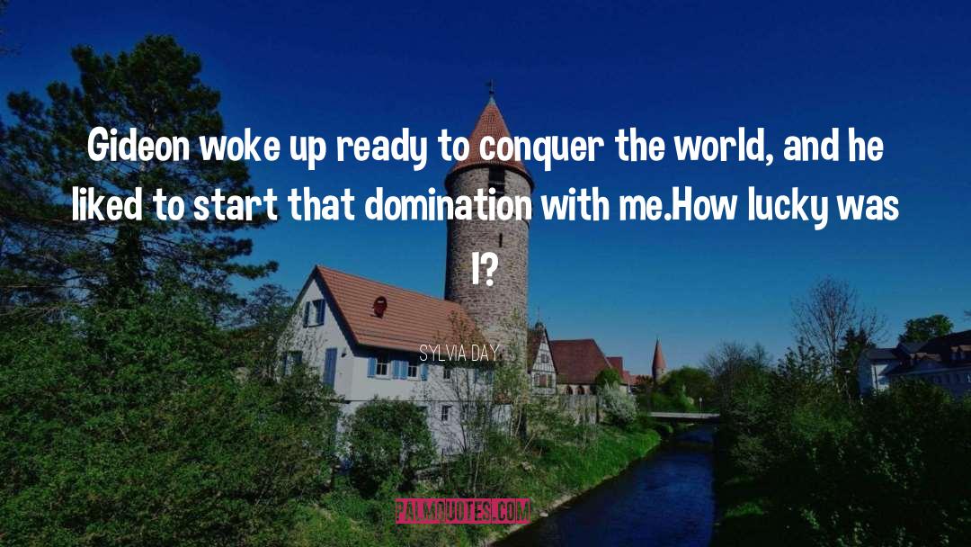 Conquer The World quotes by Sylvia Day