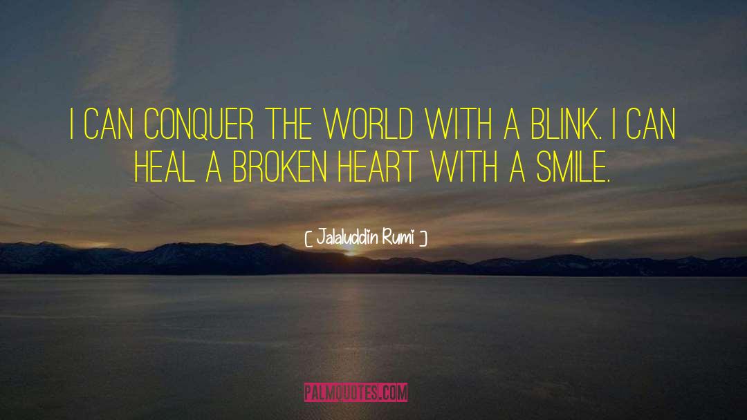 Conquer The World quotes by Jalaluddin Rumi