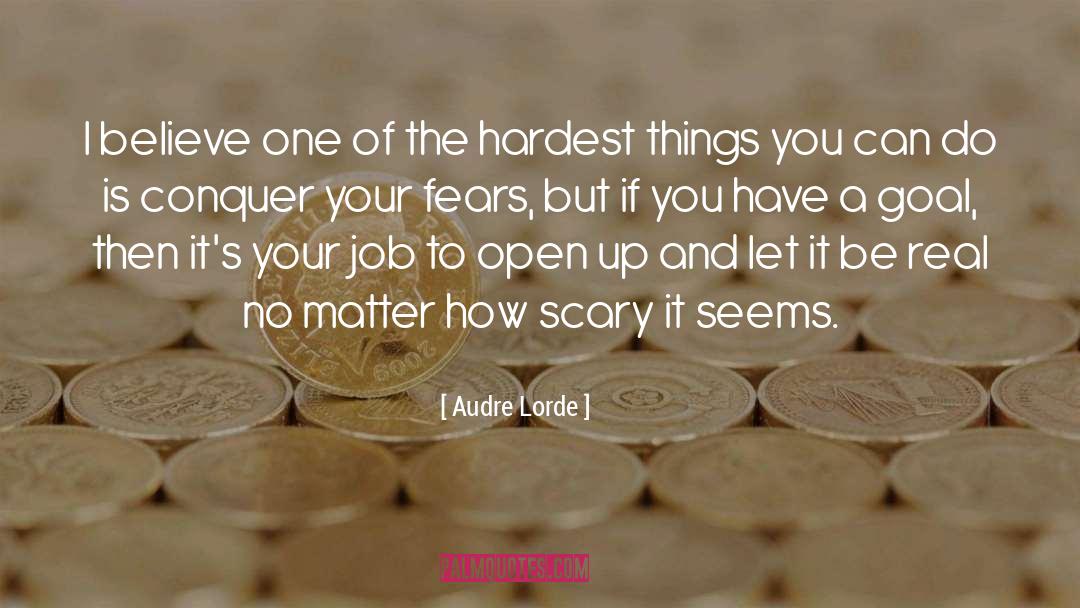 Conquer Your Fears quotes by Audre Lorde