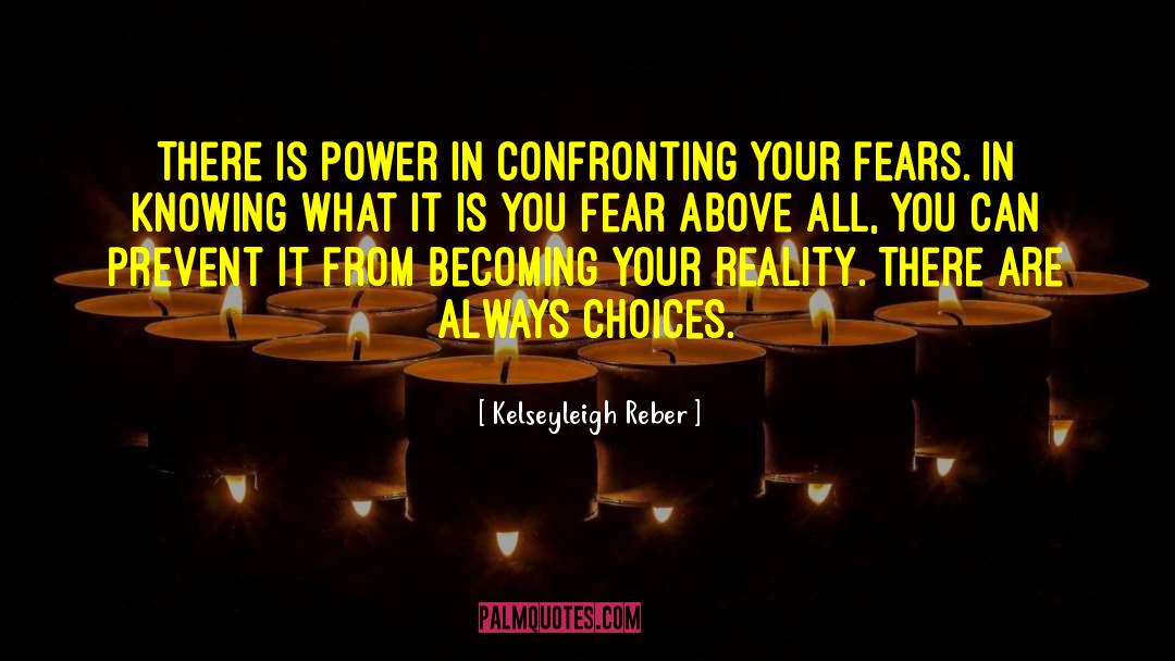 Conquer Your Fears quotes by Kelseyleigh Reber