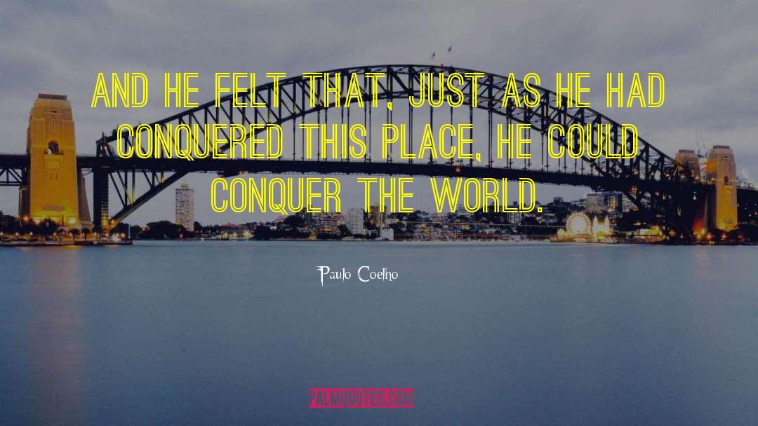 Conquered quotes by Paulo Coelho