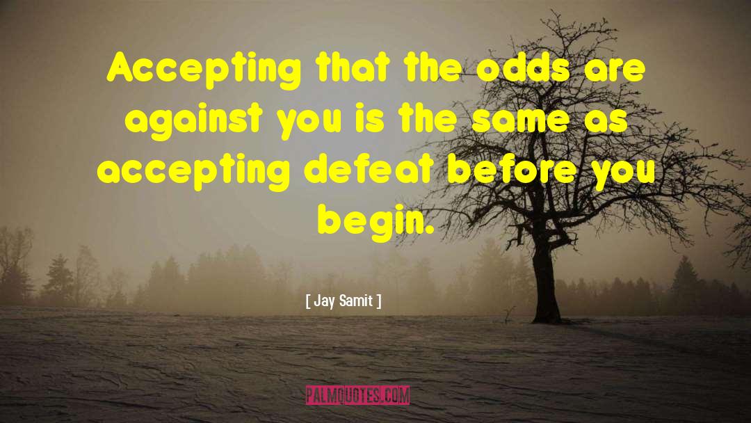 Conquering Defeat quotes by Jay Samit