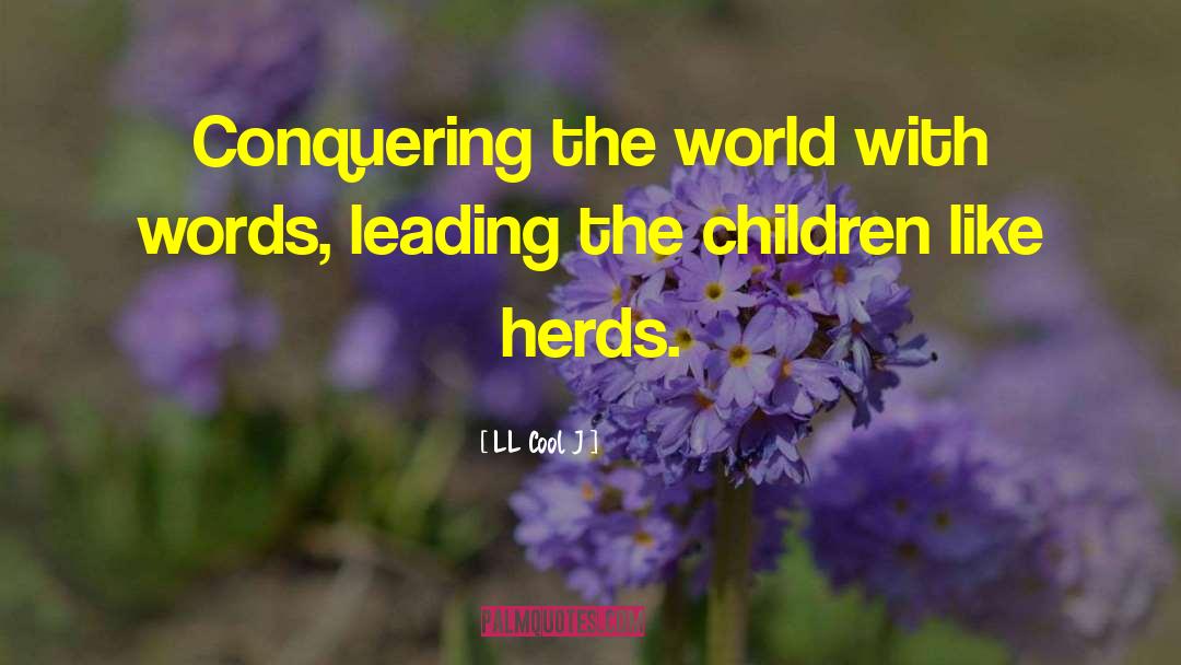 Conquering Others quotes by LL Cool J