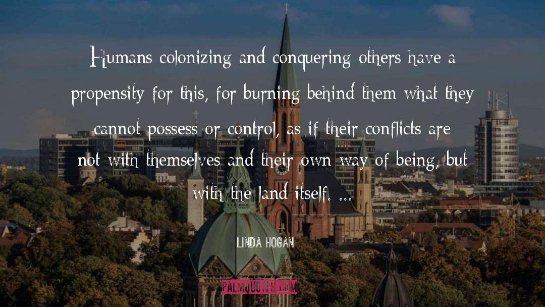 Conquering Others quotes by Linda Hogan