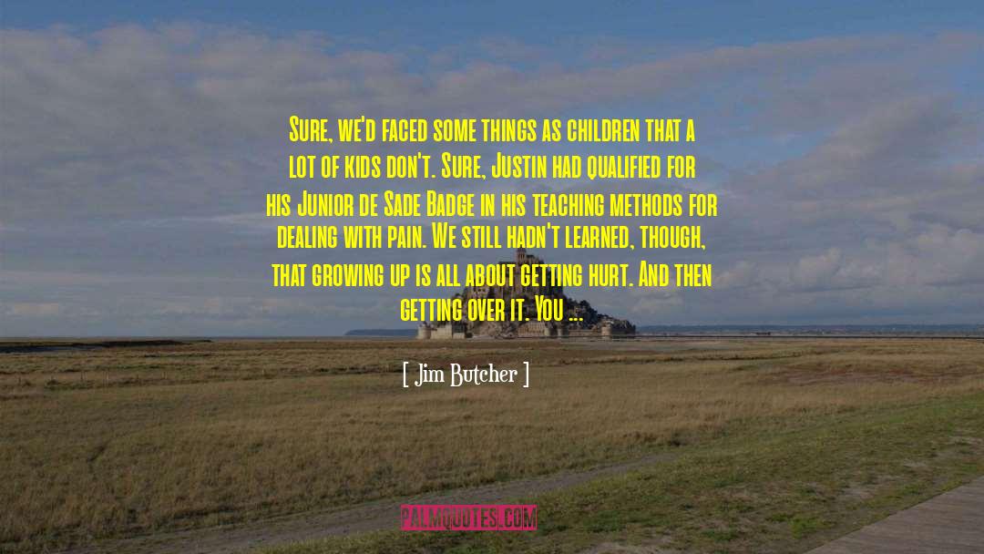 Conquering The Unknown quotes by Jim Butcher