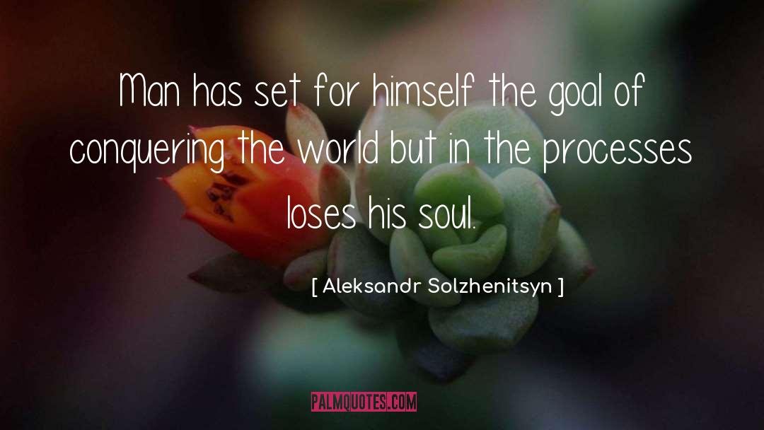 Conquering The World quotes by Aleksandr Solzhenitsyn