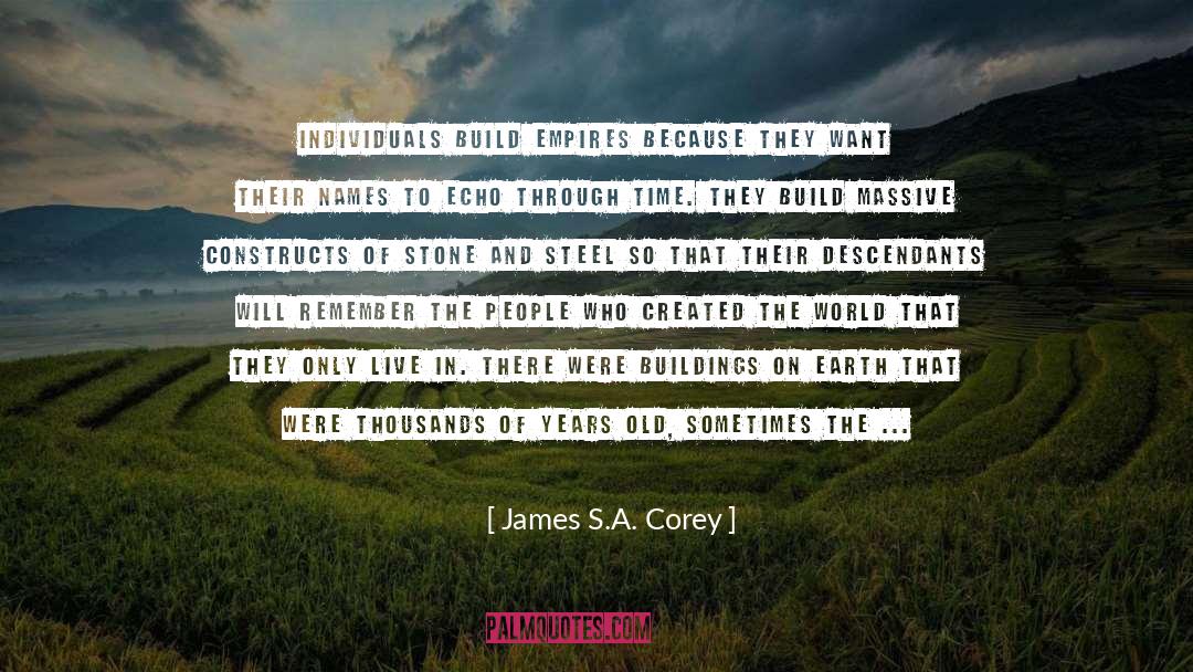 Conquering The World quotes by James S.A. Corey