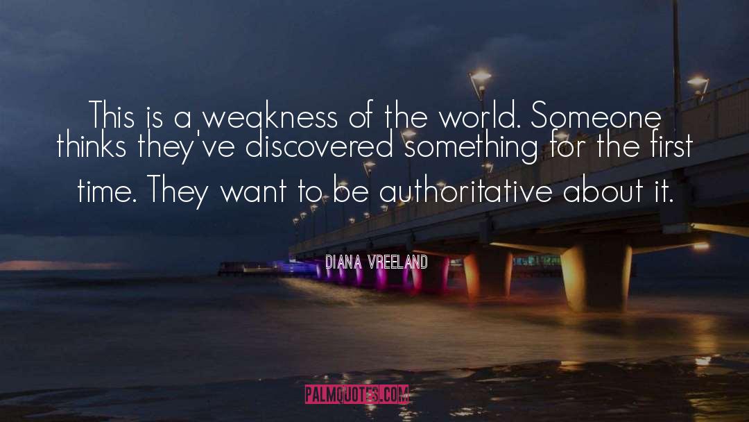 Conquering Weakness quotes by Diana Vreeland