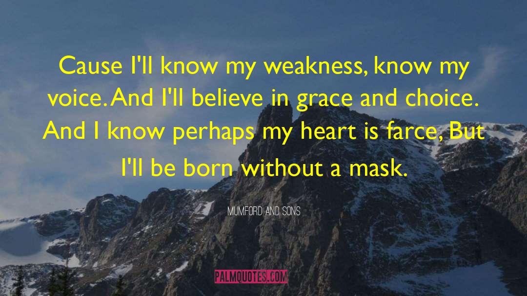 Conquering Weakness quotes by Mumford And Sons