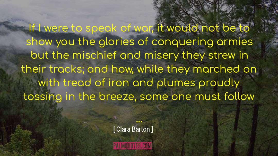 Conquering Weakness quotes by Clara Barton