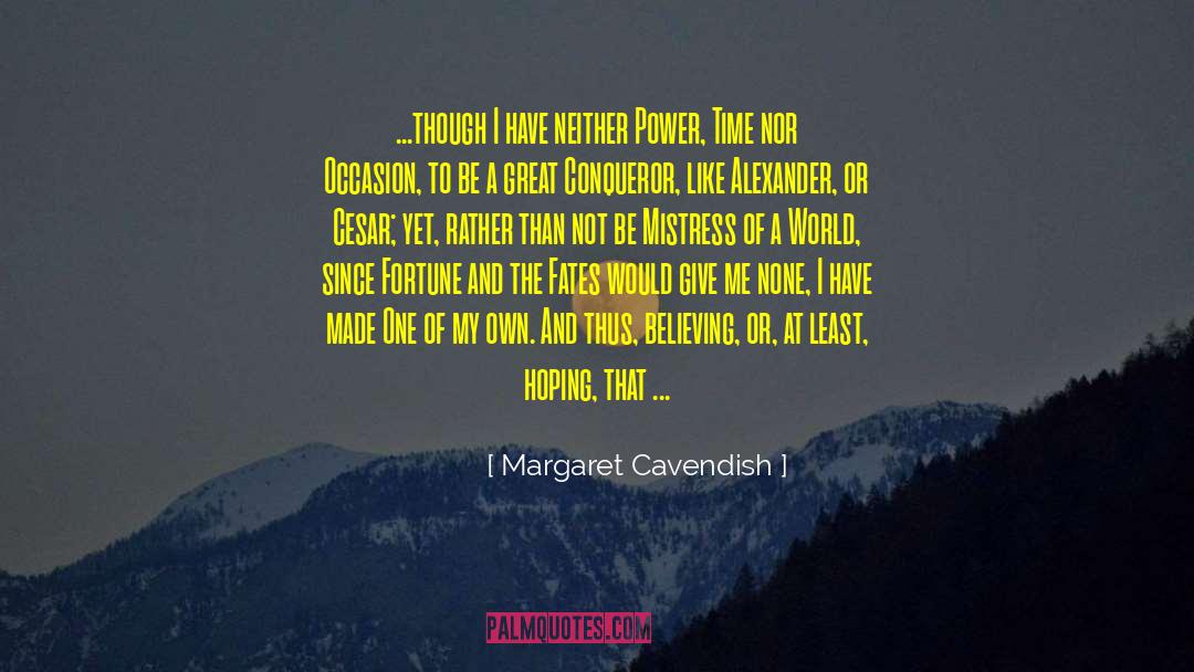 Conqueror quotes by Margaret Cavendish