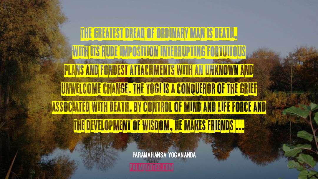 Conqueror quotes by Paramahansa Yogananda