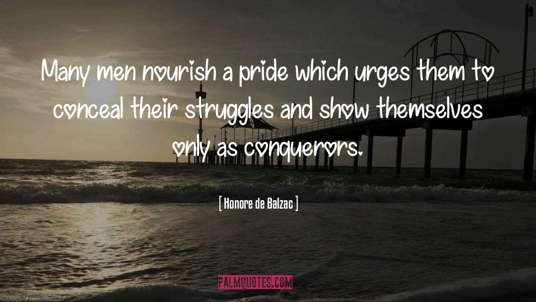 Conquerors quotes by Honore De Balzac