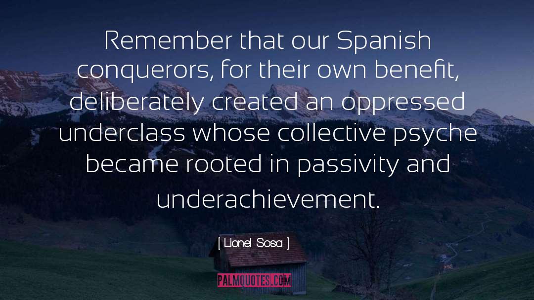 Conquerors quotes by Lionel Sosa