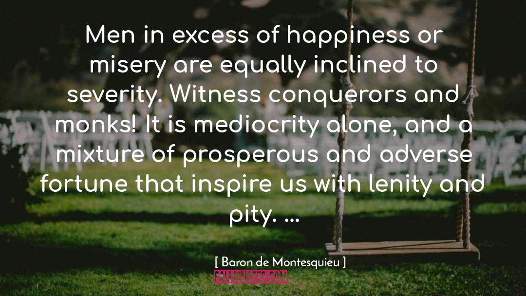 Conquerors quotes by Baron De Montesquieu