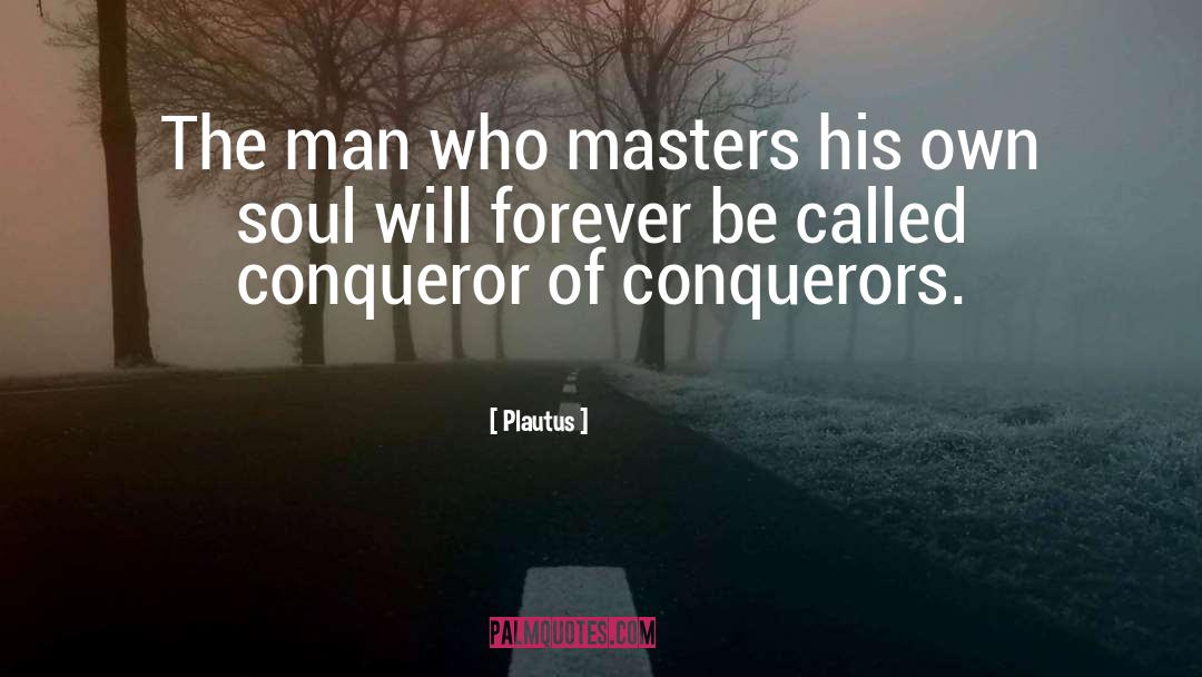 Conquerors quotes by Plautus