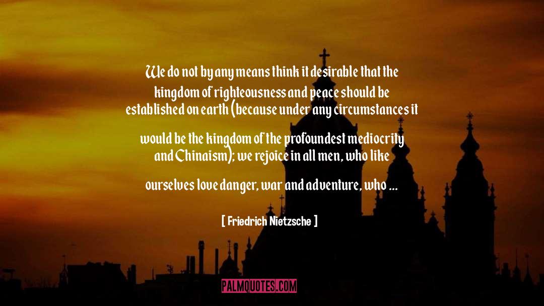 Conquerors quotes by Friedrich Nietzsche