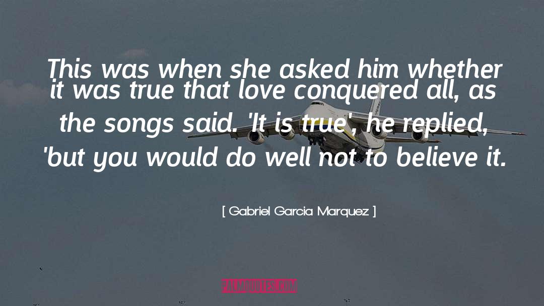 Conquers quotes by Gabriel Garcia Marquez