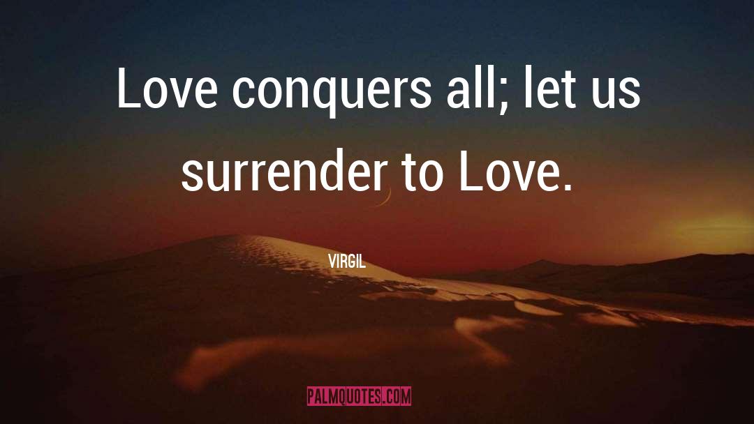 Conquers quotes by Virgil