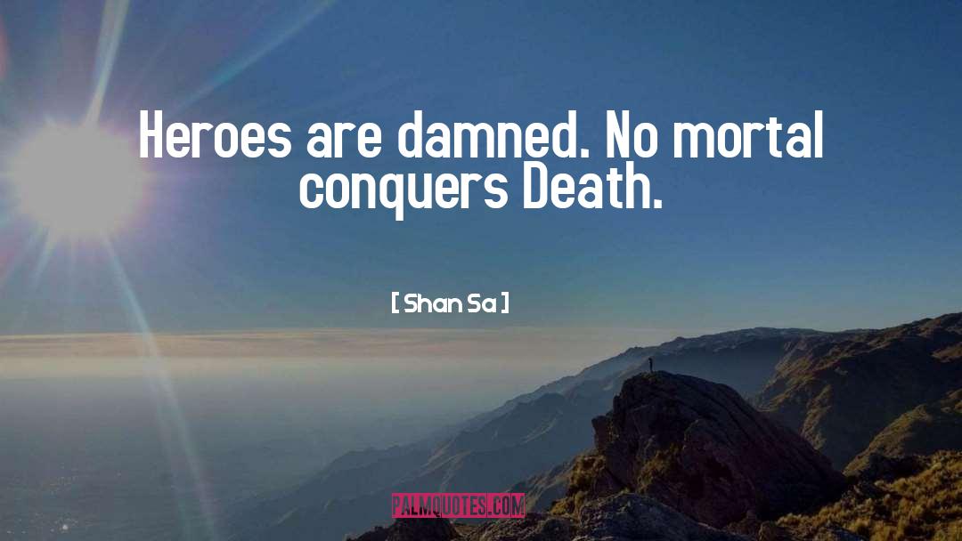 Conquers quotes by Shan Sa