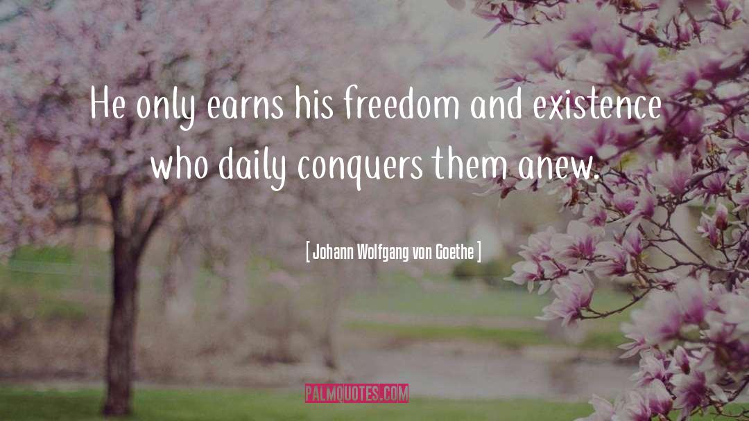 Conquers quotes by Johann Wolfgang Von Goethe