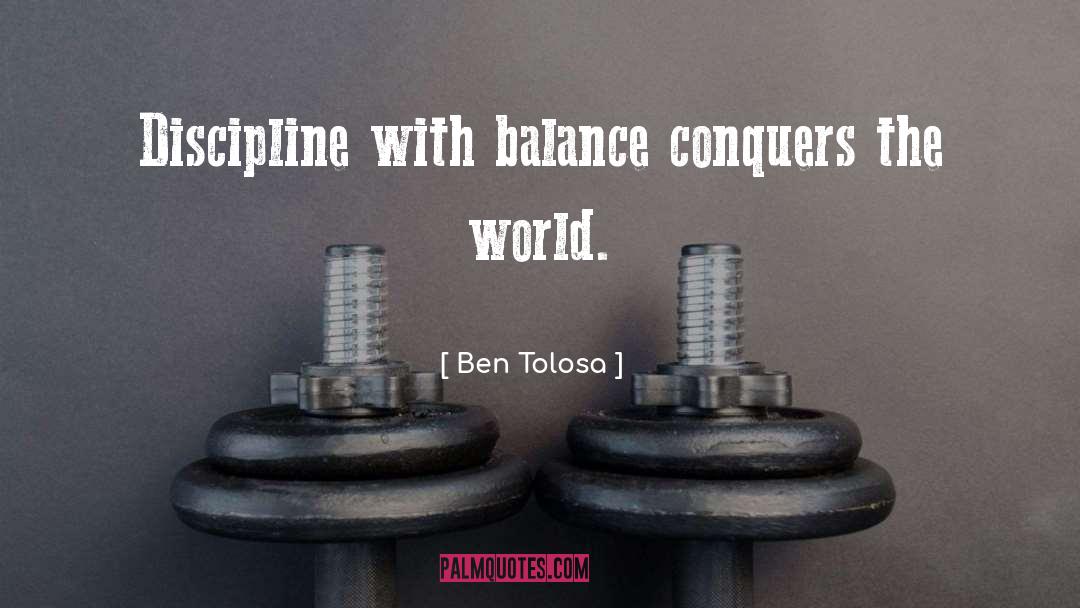 Conquers quotes by Ben Tolosa