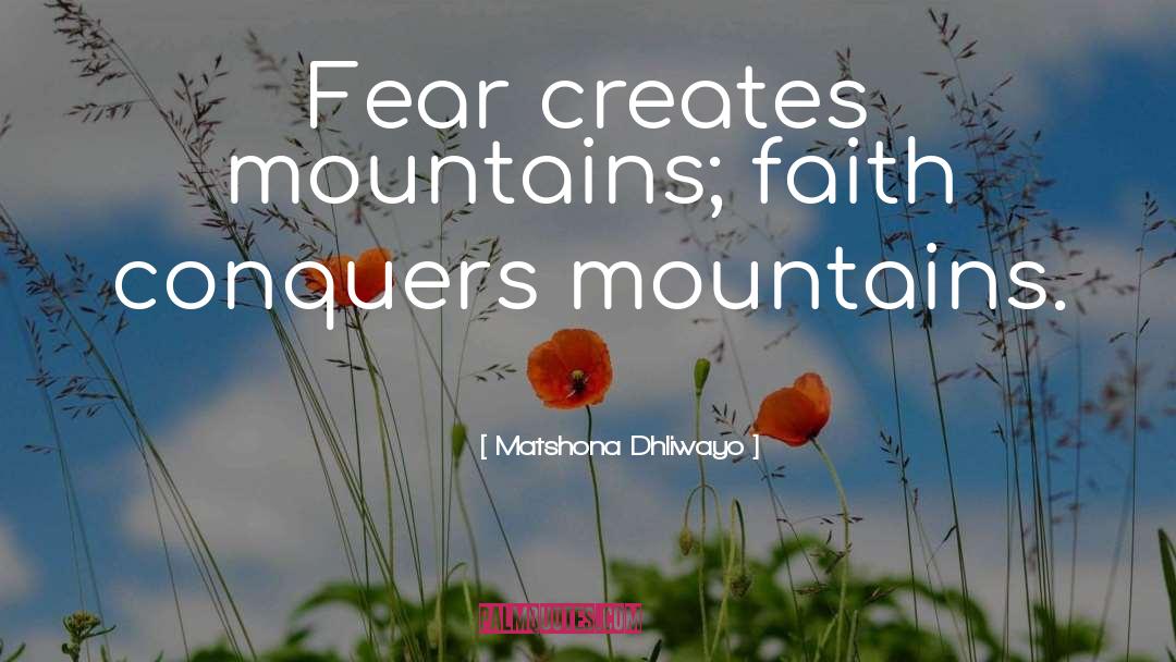 Conquers quotes by Matshona Dhliwayo