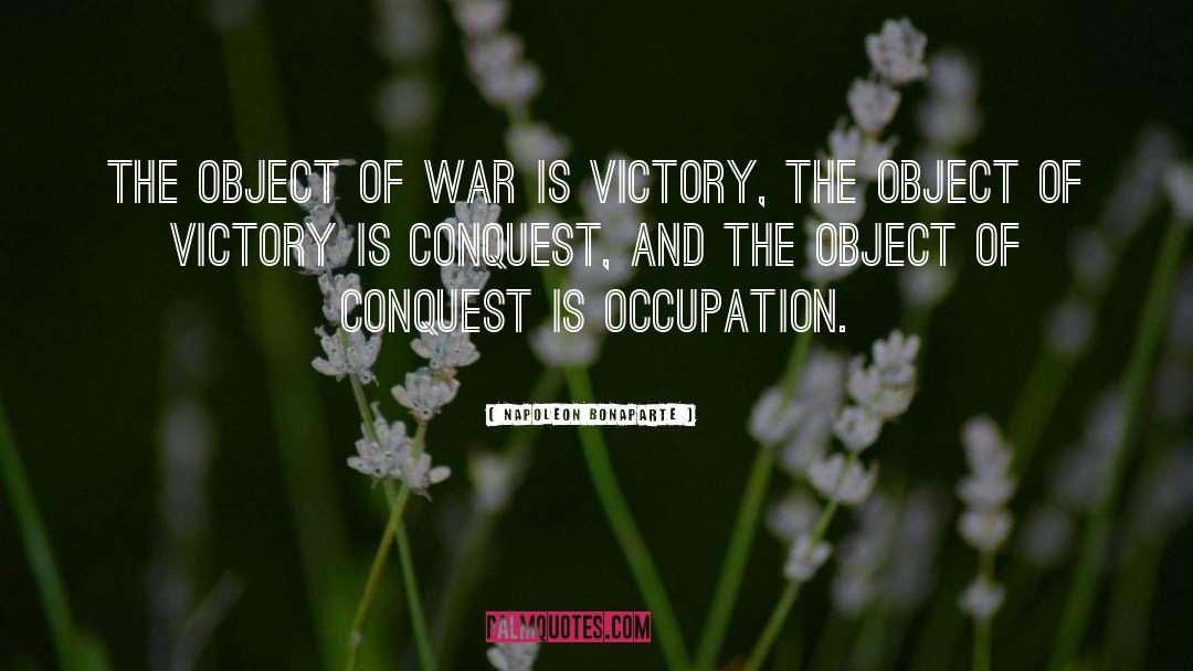 Conquest quotes by Napoleon Bonaparte