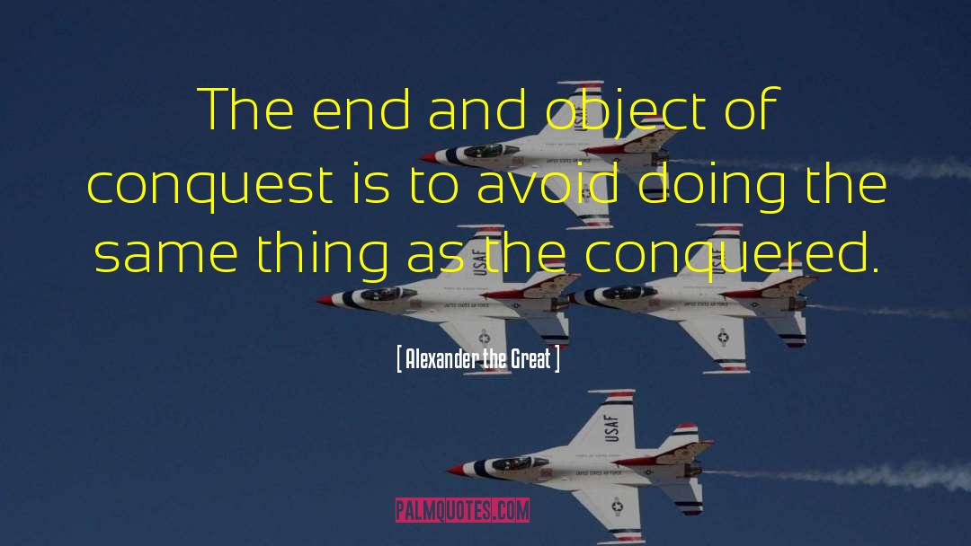 Conquest quotes by Alexander The Great