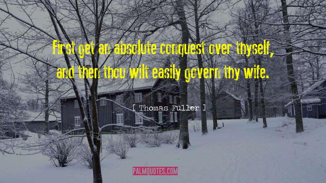 Conquest quotes by Thomas Fuller