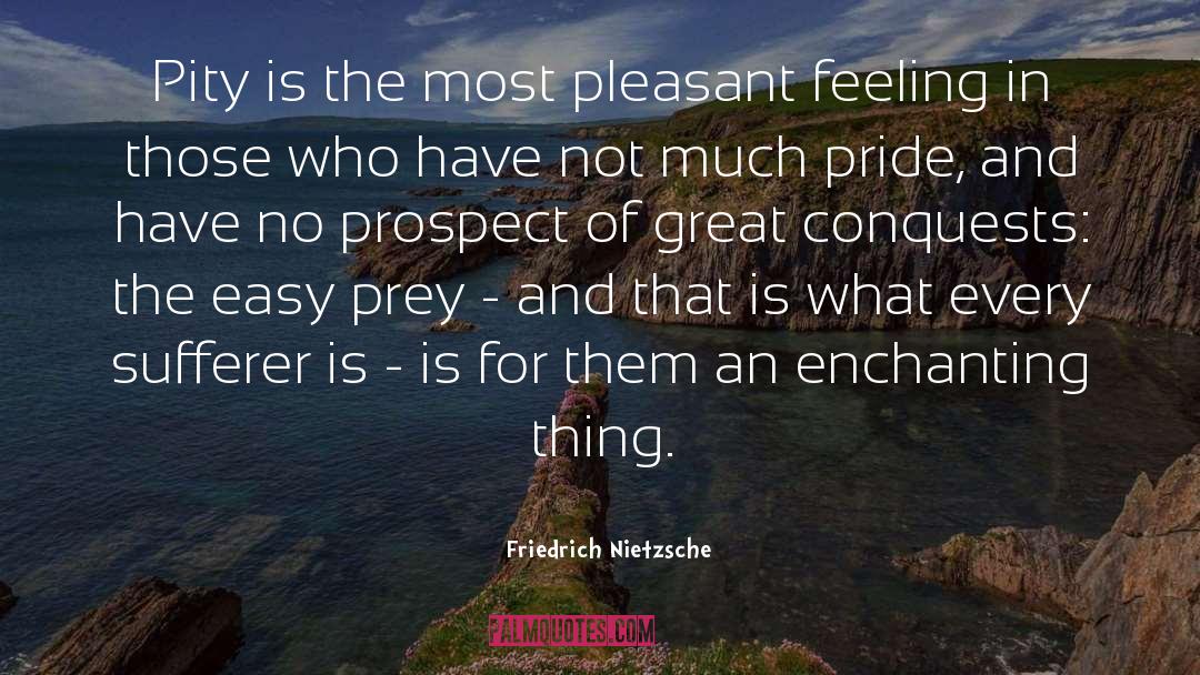 Conquests quotes by Friedrich Nietzsche