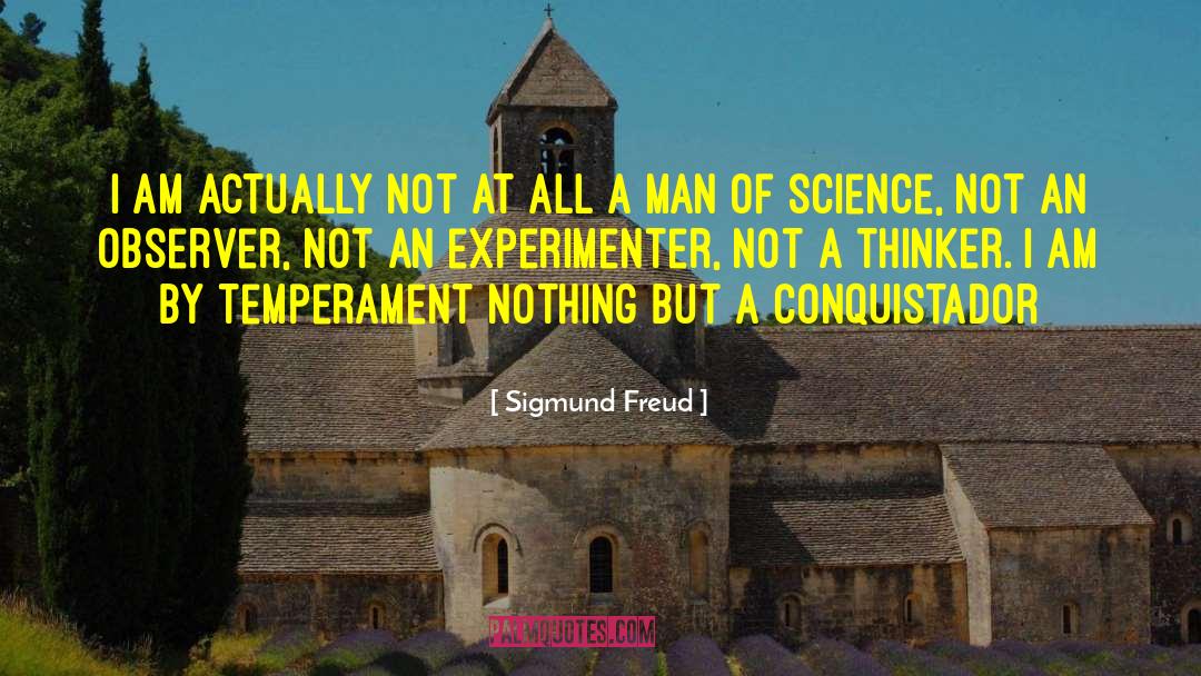 Conquistador quotes by Sigmund Freud