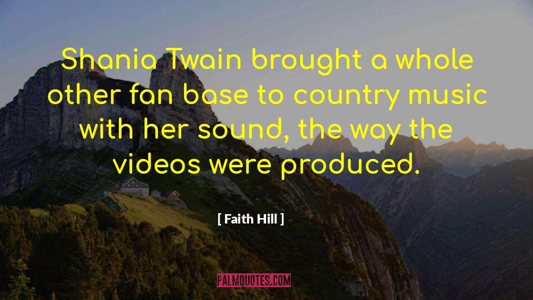 Conron Videos quotes by Faith Hill