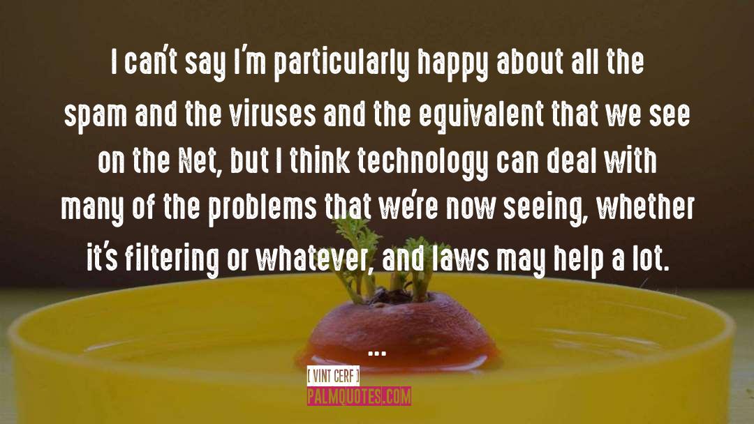 Cons Of Technology quotes by Vint Cerf