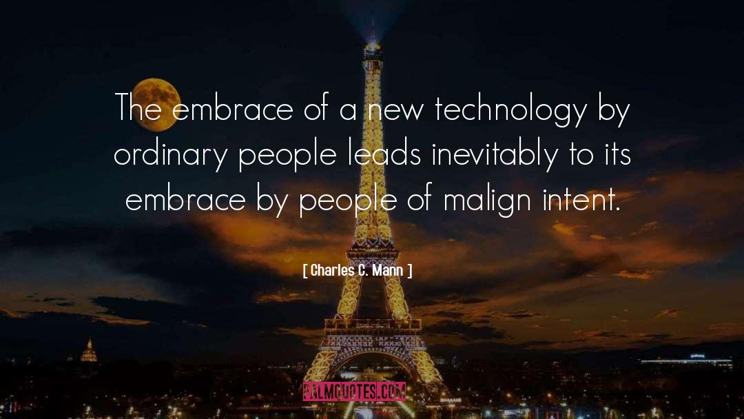 Cons Of Technology quotes by Charles C. Mann