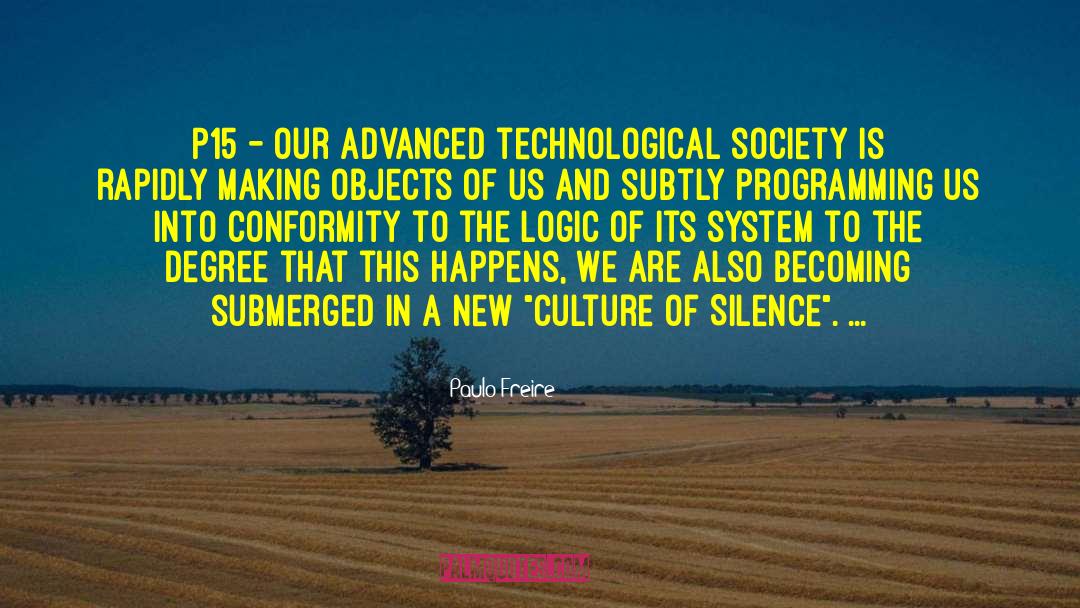 Cons Of Technology quotes by Paulo Freire