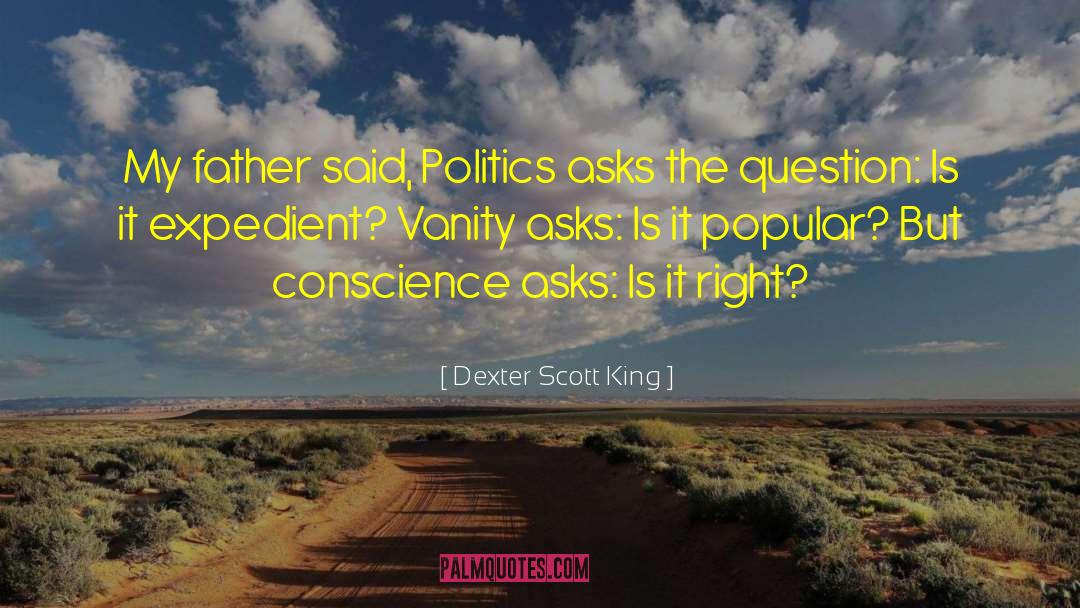Conscience 930 quotes by Dexter Scott King