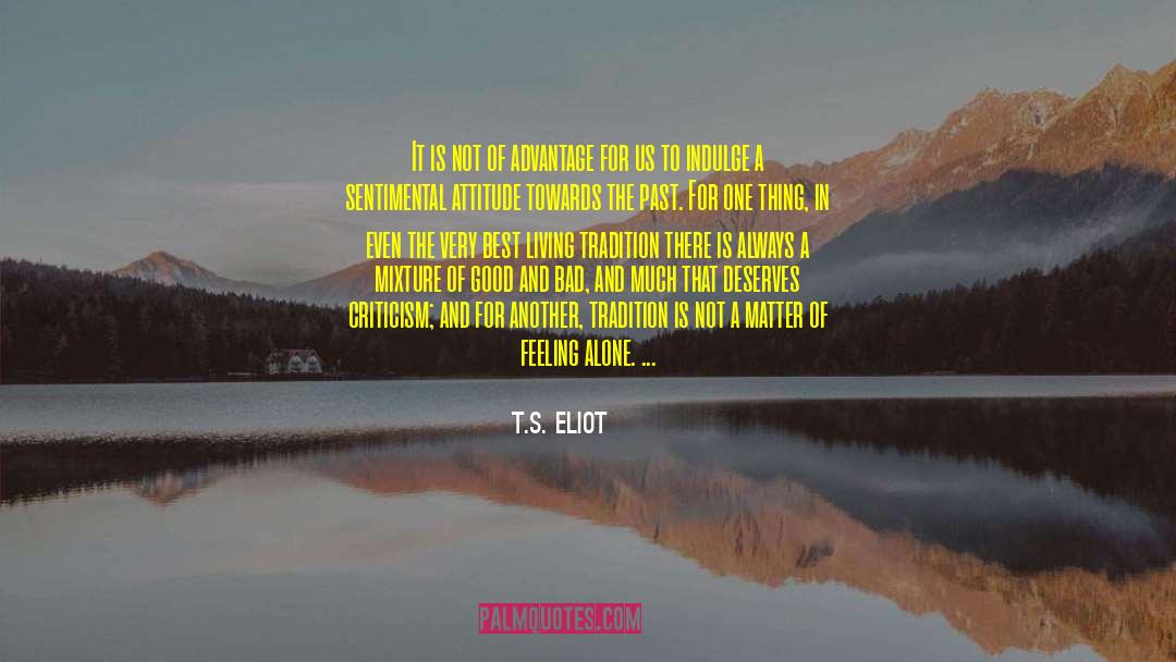 Conscience And Attitude quotes by T.S. Eliot