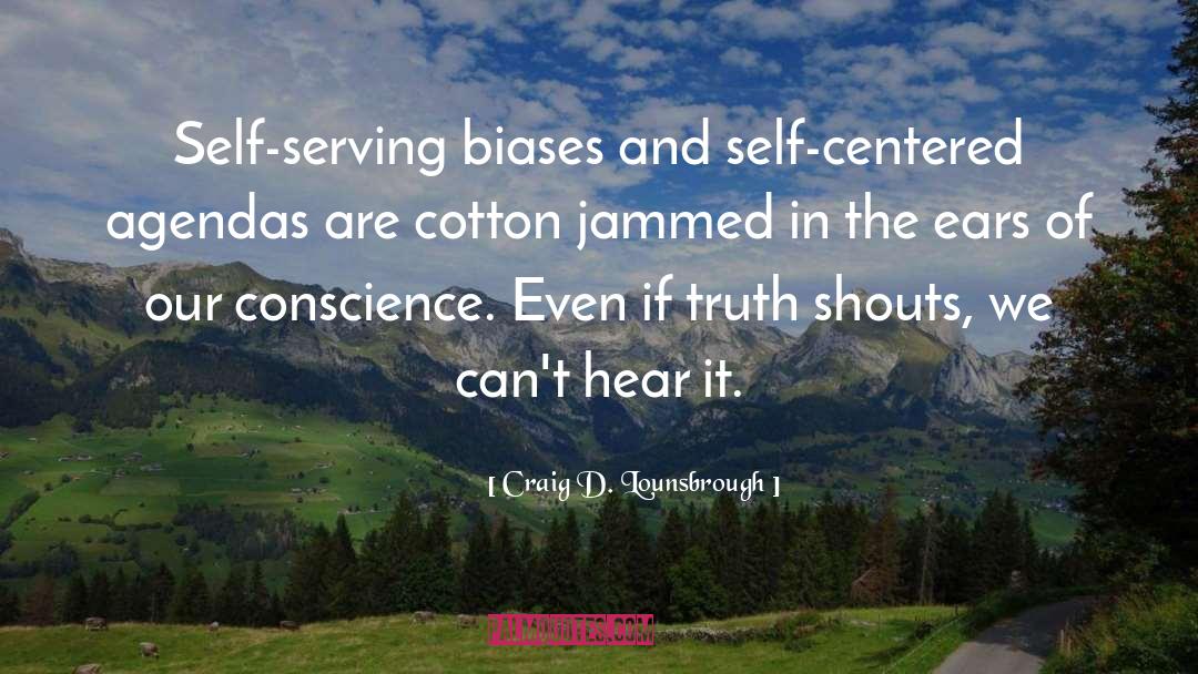 Conscience Ethics Humor quotes by Craig D. Lounsbrough