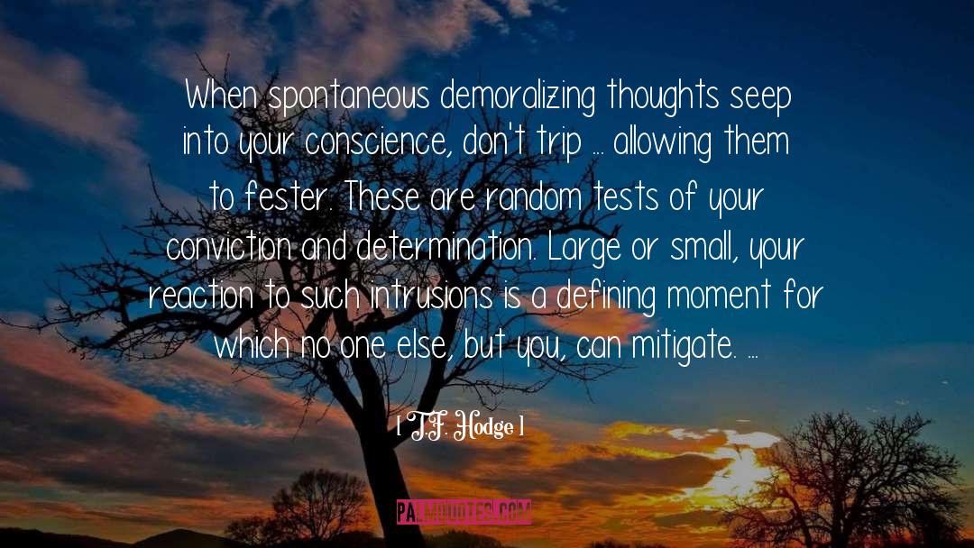 Conscience quotes by T.F. Hodge