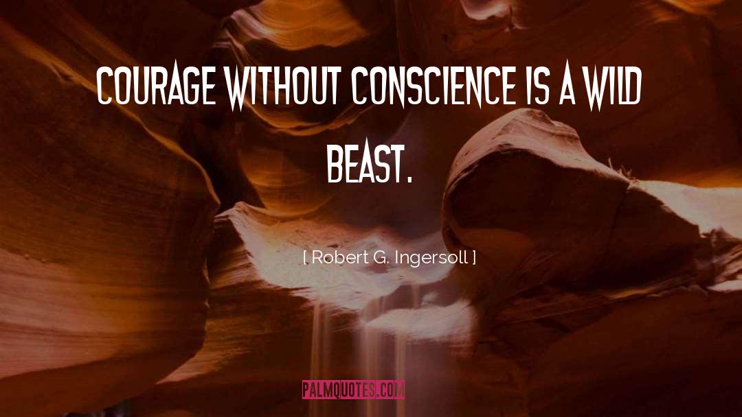 Conscience quotes by Robert G. Ingersoll